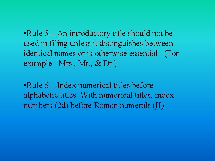  • Rule 5 – An introductory title should not be used in filing