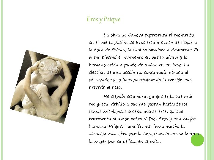 Eros y Psique La obra de Canova representa el momento en el que la