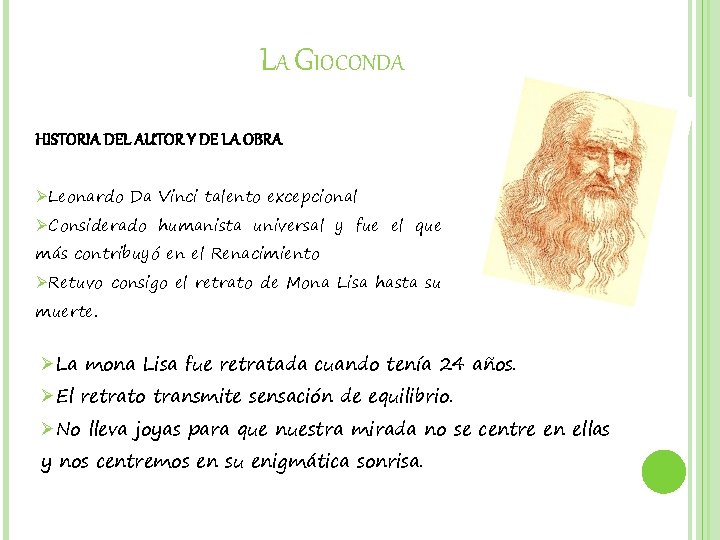 LA GIOCONDA HISTORIA DEL AUTOR Y DE LA OBRA ØLeonardo Da Vinci talento excepcional