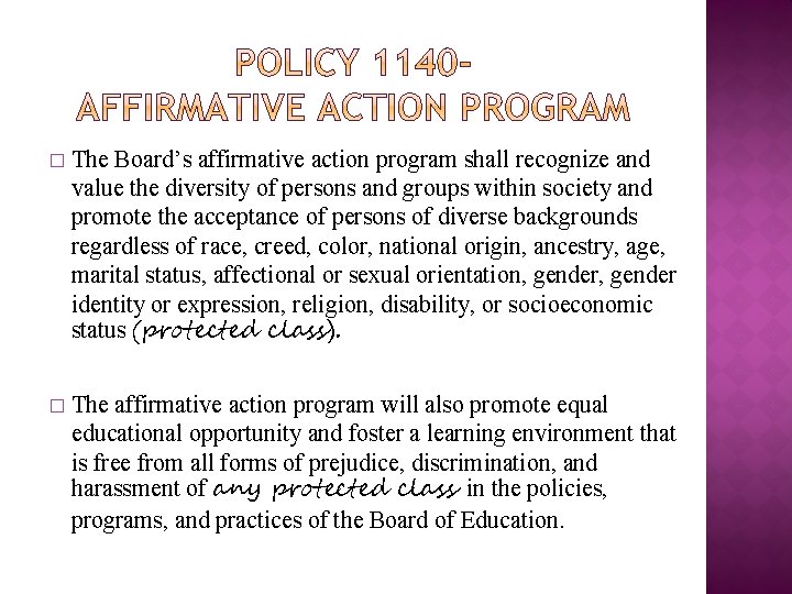 � The Board’s affirmative action program shall recognize and value the diversity of persons