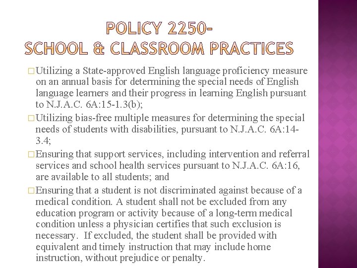 � Utilizing a State-approved English language proficiency measure on an annual basis for determining