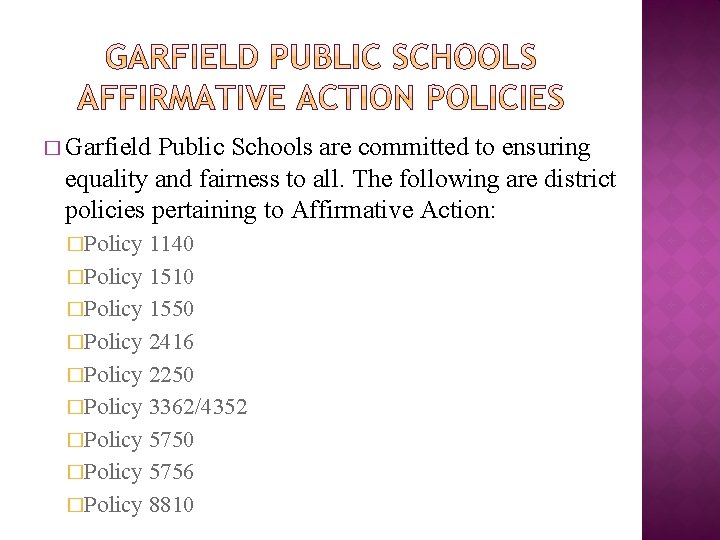 � Garfield Public Schools are committed to ensuring equality and fairness to all. The