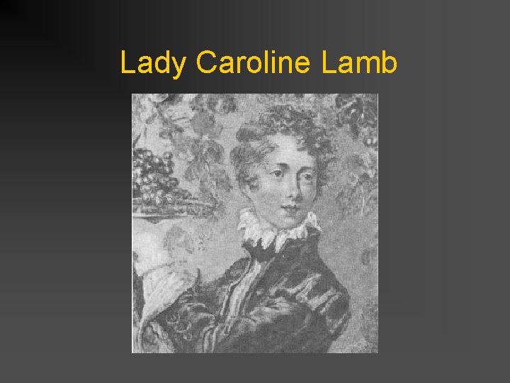 Lady Caroline Lamb 