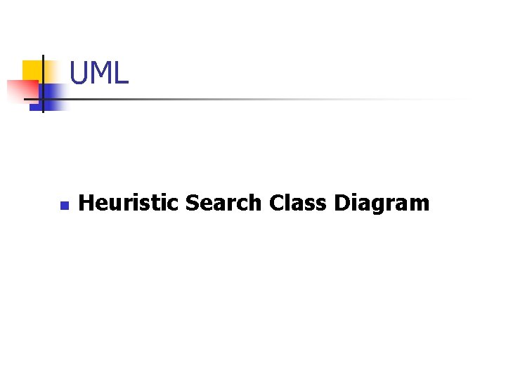 UML n Heuristic Search Class Diagram 