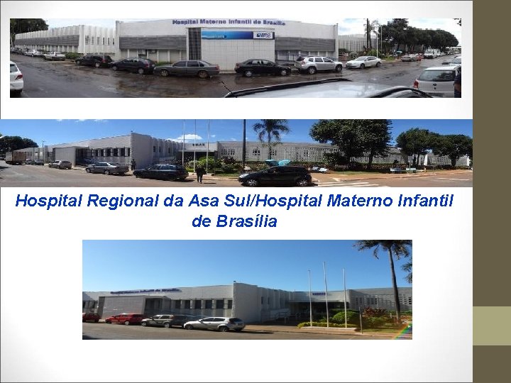 Hospital Regional da Asa Sul/Hospital Materno Infantil de Brasília 