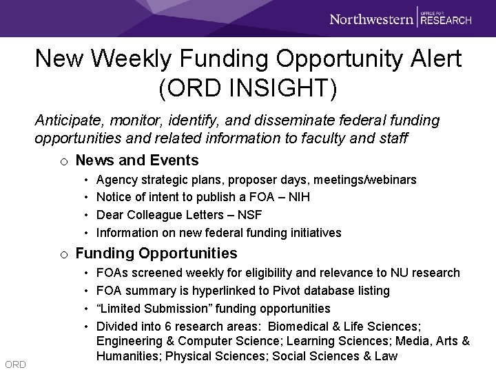 New Weekly Funding Opportunity Alert (ORD INSIGHT) Anticipate, monitor, identify, and disseminate federal funding