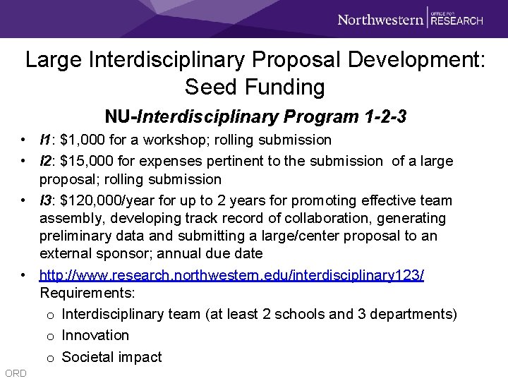 Large Interdisciplinary Proposal Development: Seed Funding NU-Interdisciplinary Program 1 -2 -3 • I 1: