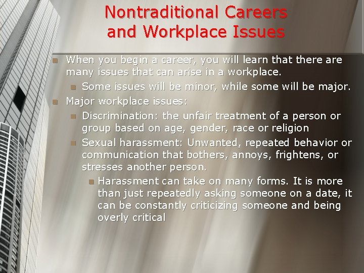 Nontraditional Careers and Workplace Issues n n When you begin a career, you will