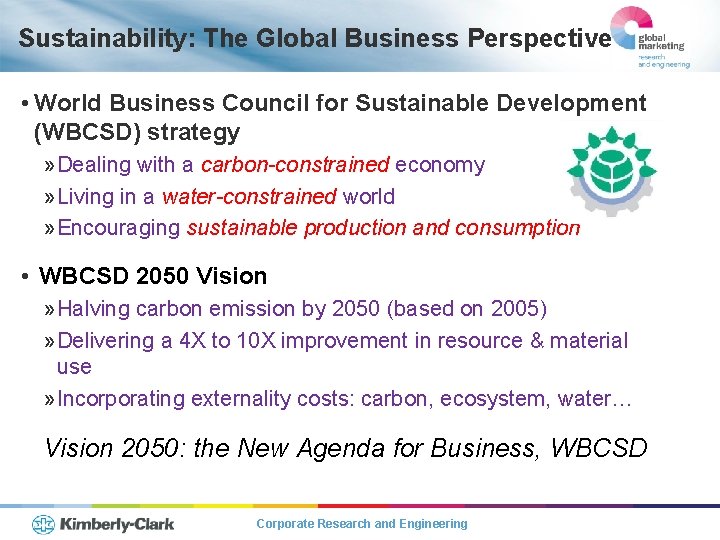 Sustainability: The Global Business Perspective • World Business Council for Sustainable Development (WBCSD) strategy