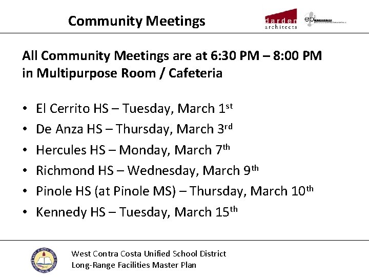 Community Meetings All Community Meetings are at 6: 30 PM – 8: 00 PM