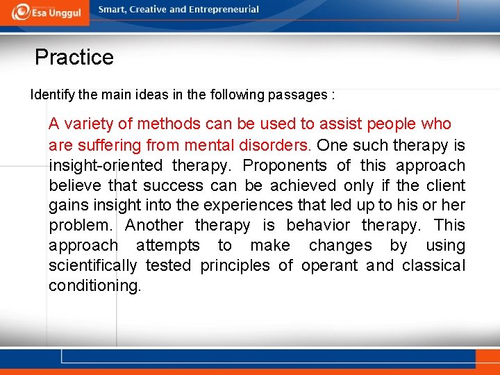 Practice Identify the main ideas in the following passages : A variety of methods