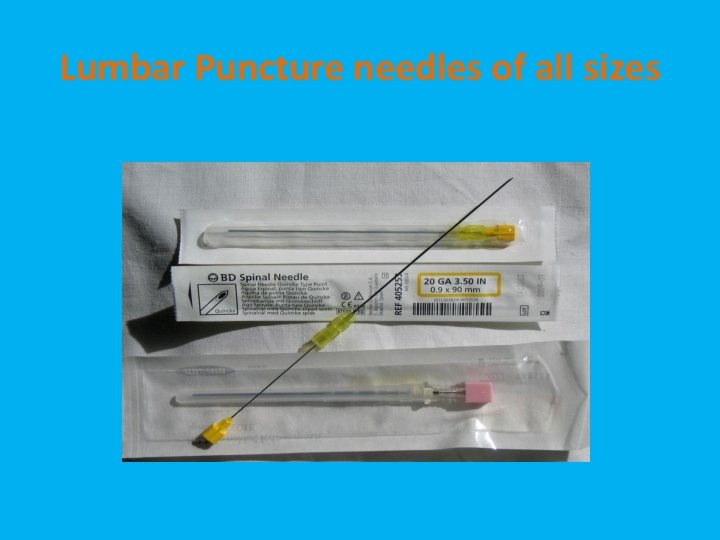 Lumbar Puncture needles of all sizes 