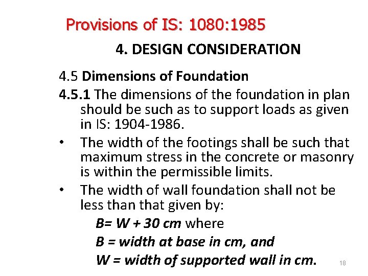 Provisions of IS: 1080: 1985 4. DESIGN CONSIDERATION 4. 5 Dimensions of Foundation 4.