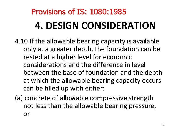 Provisions of IS: 1080: 1985 4. DESl. GN CONSIDERATION 4. 10 If the allowable