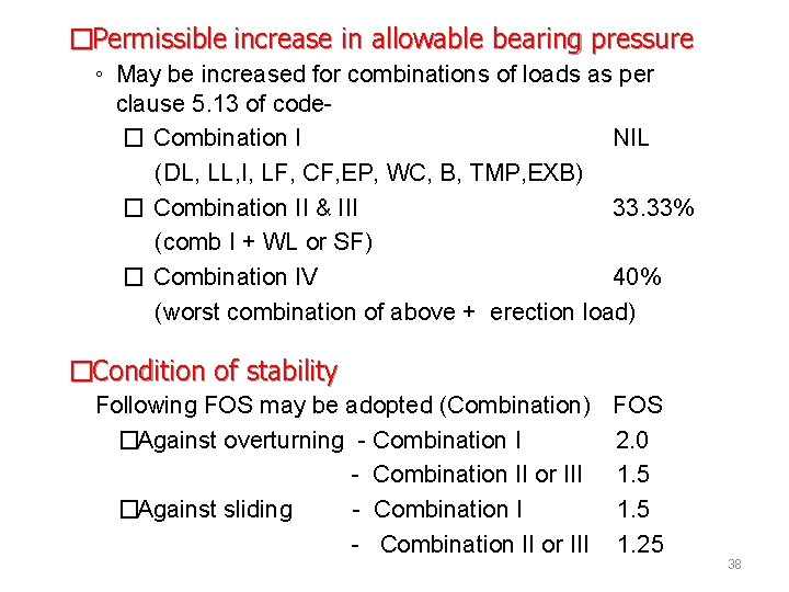 �Permissible increase in allowable bearing pressure ◦ May be increased for combinations of loads