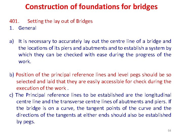 Construction of foundations for bridges 401. Setting the lay out of Bridges 1. General