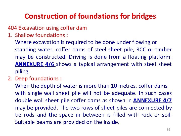 Construction of foundations for bridges 404 Excavation using coffer dam 1. Shallow foundations :