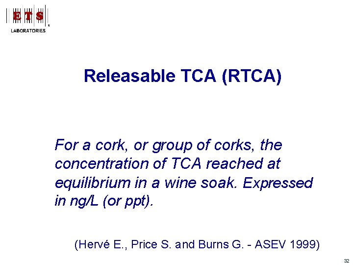 Releasable TCA (RTCA) Bulk vs. Individual For a cork, or group of corks, the