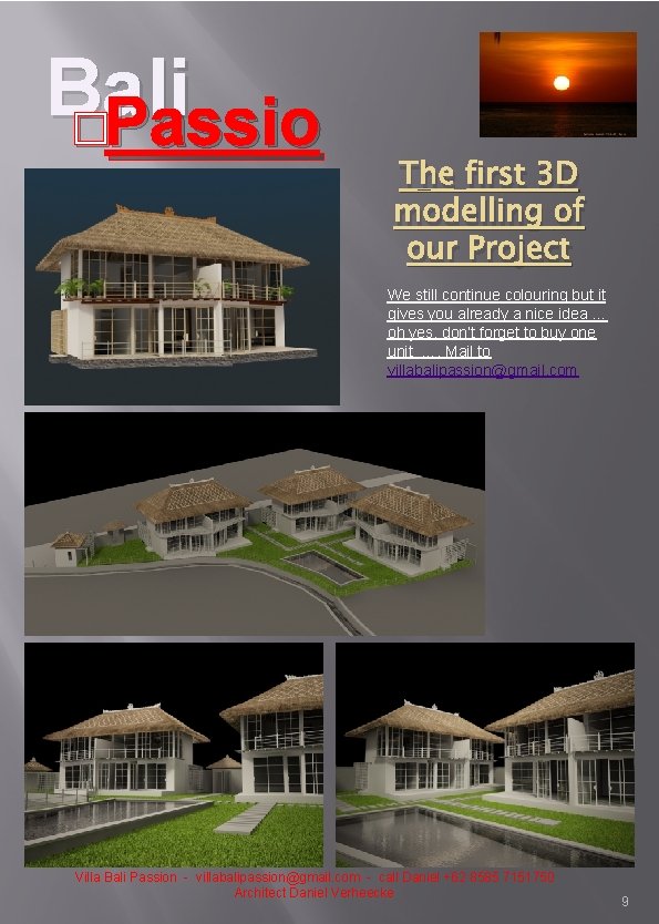 Bali �Passio n The first 3 D modelling of our Project We still continue