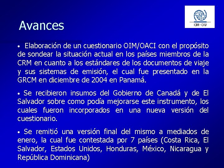 Avances Elaboración de un cuestionario OIM/OACI con el propósito de sondear la situación actual