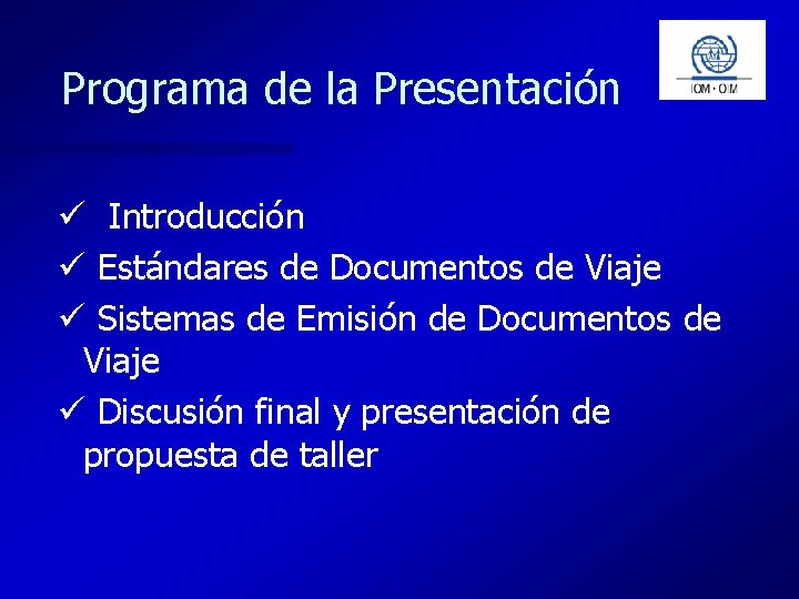 Programa de la Presentación ü Introducción ü Estándares de Documentos de Viaje ü Sistemas