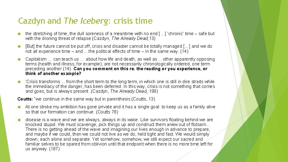 Cazdyn and The Iceberg: crisis time the stretching of time, the dull soreness of