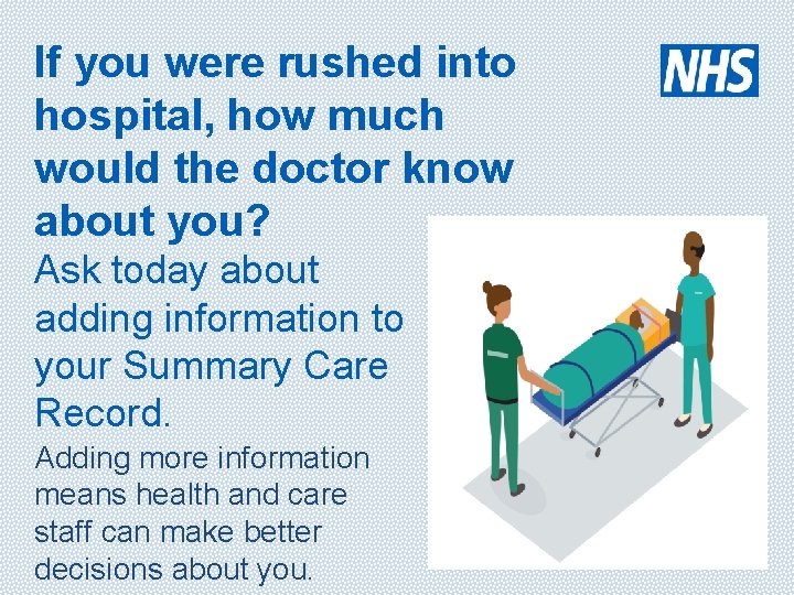 If you were rushed into hospital, how much would the doctor know about you?