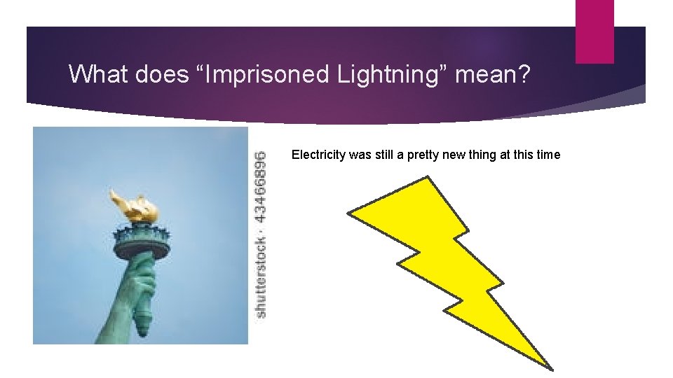 What does “Imprisoned Lightning” mean? Electricity was still a pretty new thing at this