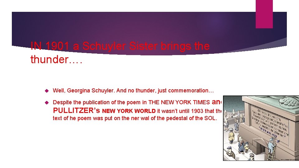 IN 1901 a Schuyler Sister brings the thunder…. Well, Georgina Schuyler. And no thunder,