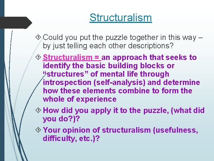 Structuralism Could you put the puzzle together in this way – by just telling