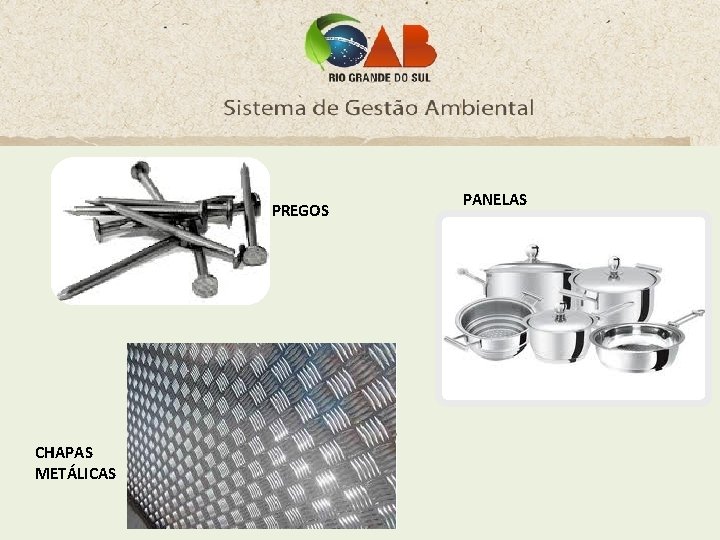 PREGOS CHAPAS METÁLICAS PANELAS 