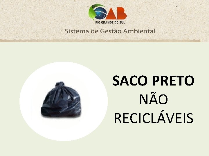 SACO PRETO NÃO RECICLÁVEIS 
