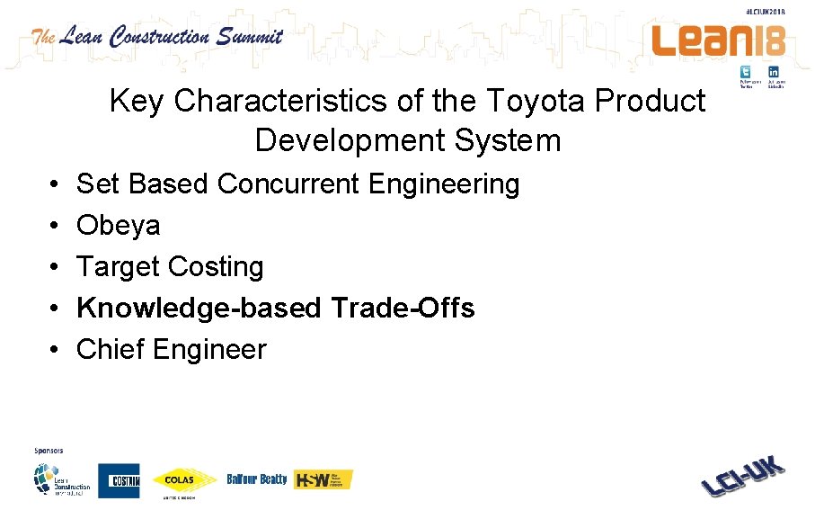 Key Characteristics of the Toyota Product Development System • • • Set Based Concurrent
