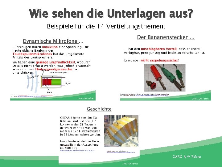 Wie sehen die Unterlagen aus? Beispiele für die 14 Vertiefungsthemen: DARC AJW Referat 