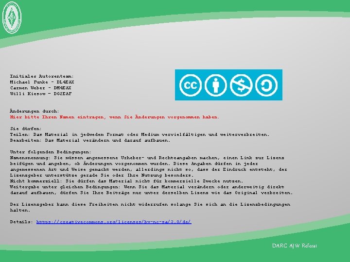 Initiales Autorenteam: Michael Funke - DL 4 EAX Carmen Weber - DM 4 EAX Initiales Autorenteam: Michael Funke - DL 4 EAX Carmen Weber - DM 4 EAX
