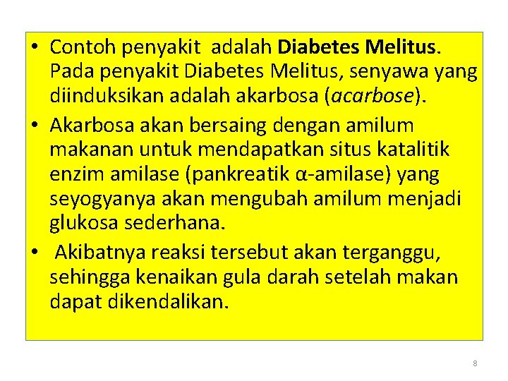 • Contoh penyakit adalah Diabetes Melitus. Pada penyakit Diabetes Melitus, senyawa yang diinduksikan