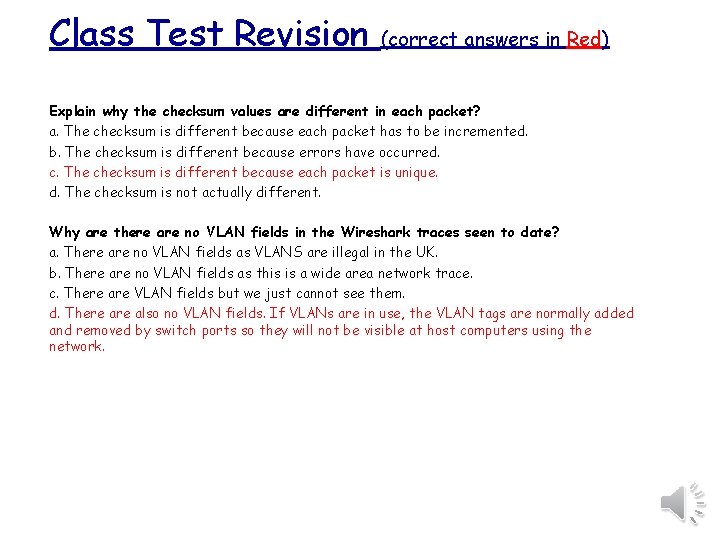 Class Test Revision (correct answers in Red) Explain why the checksum values are different