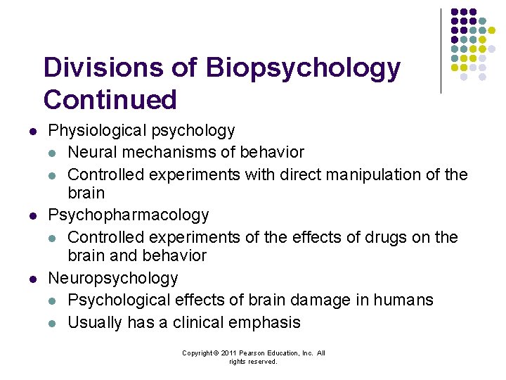 Divisions of Biopsychology Continued l l l Physiological psychology l Neural mechanisms of behavior