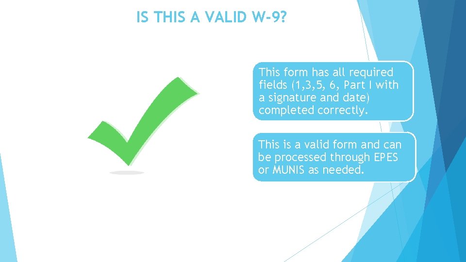 IS THIS A VALID W-9? This form has all required fields (1, 3, 5,