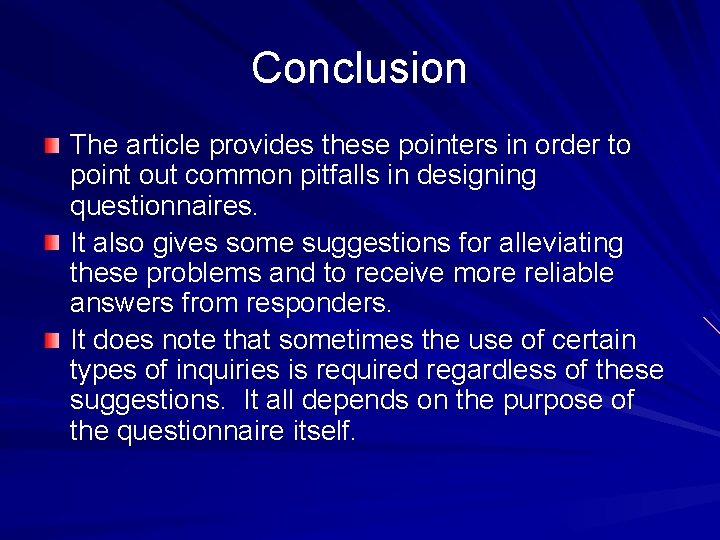 Conclusion The article provides these pointers in order to point out common pitfalls in
