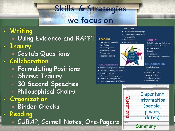 Skills & Strategies we focus on § § Questions § Writing § Using Evidence