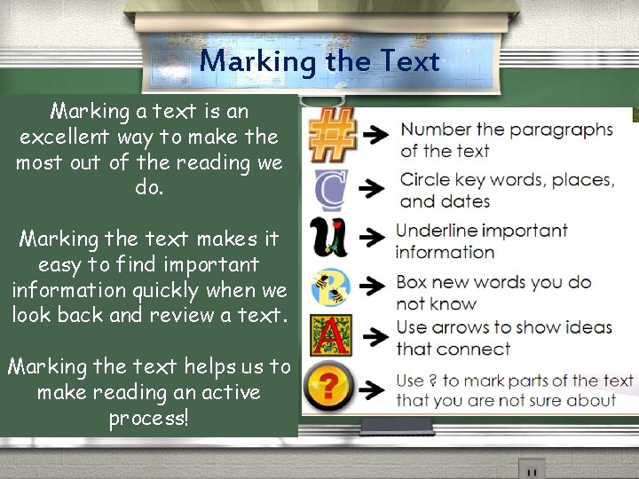 Marking the Text Marking a text is an excellent way to make the most