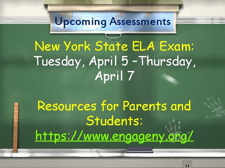 Upcoming Assessments New York State ELA Exam: Tuesday, April 5 –Thursday, April 7 Resources