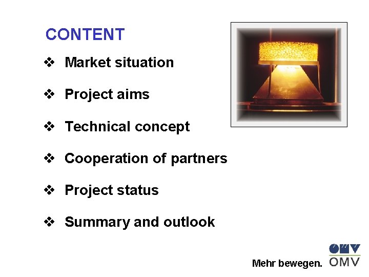 CONTENT v Market situation v Project aims v Technical concept v Cooperation of partners