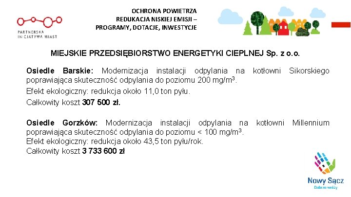 OCHRONA POWIETRZA REDUKACJA NISKIEJ EMISJI – PROGRAMY, DOTACJE, INWESTYCJE MIEJSKIE PRZEDSIĘBIORSTWO ENERGETYKI CIEPLNEJ Sp.