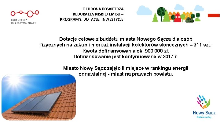 OCHRONA POWIETRZA REDUKACJA NISKIEJ EMISJI – PROGRAMY, DOTACJE, INWESTYCJE Dotacje celowe z budżetu miasta