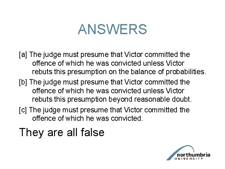ANSWERS [a] The judge must presume that Victor committed the offence of which he