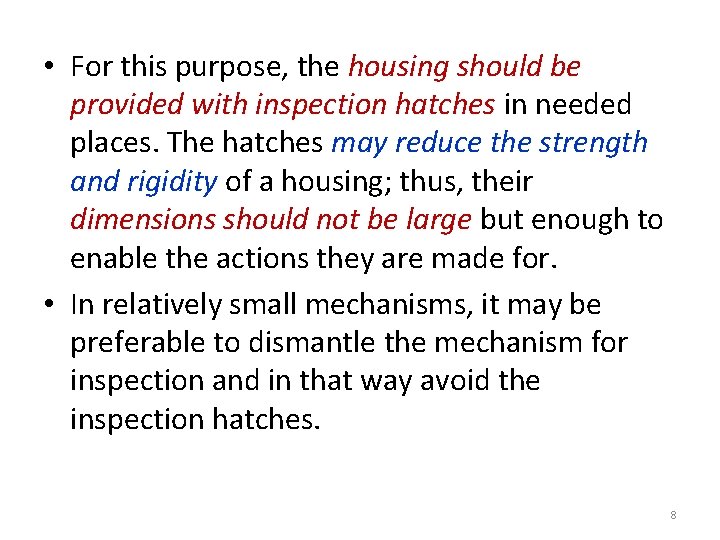  • For this purpose, the housing should be provided with inspection hatches in