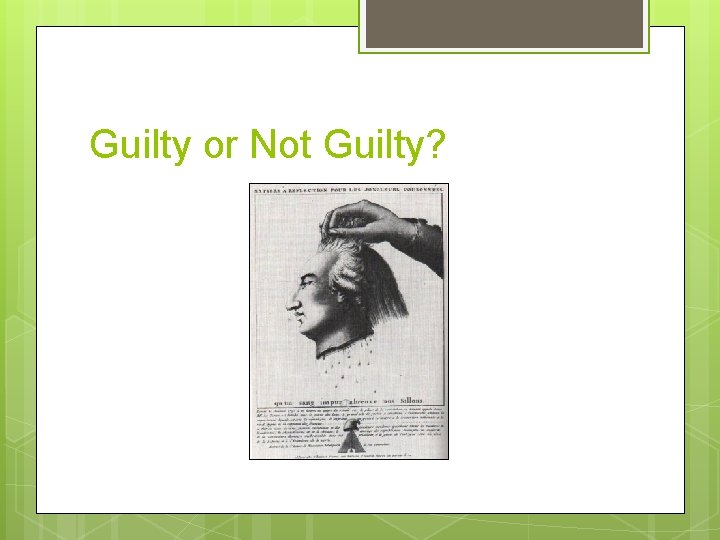 Guilty or Not Guilty? 