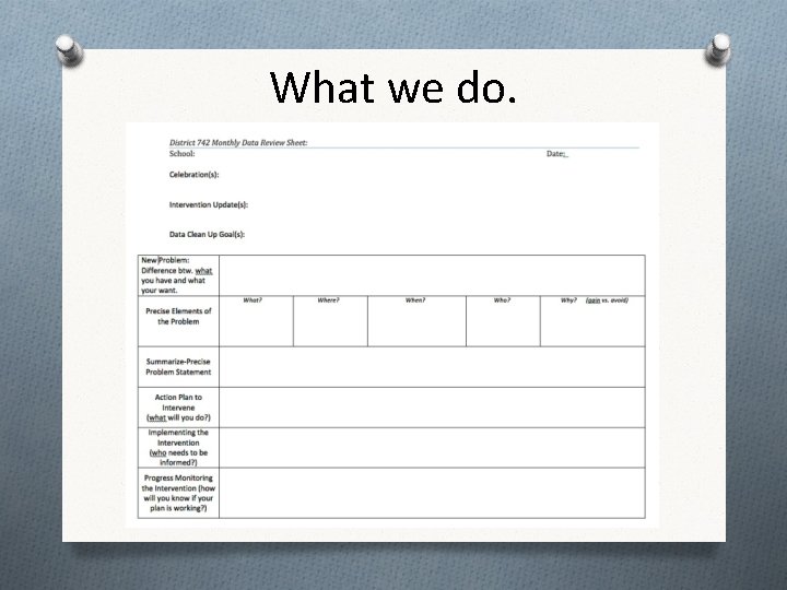 What we do. What we do.